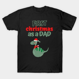 First christmas as a dad T-Shirt